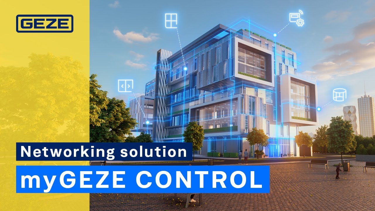 Networking solution myGEZE Control. After all, it`s your building. 